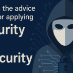 What is the advice given for applying Security by Obscurity